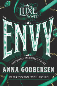 Title: Envy (Luxe Series #3), Author: Anna Godbersen