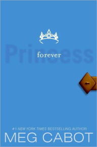 Title: Forever Princess (Princess Diaries Series #10), Author: Meg Cabot