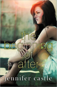 Title: The Beginning of After, Author: Jennifer Castle