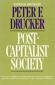 Title: Post-Capitalist Society, Author: Peter F. Drucker