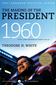 Title: The Making of the President 1960, Author: Theodore H. White