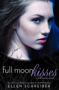 Title: Full Moon Kisses, Author: Ellen Schreiber