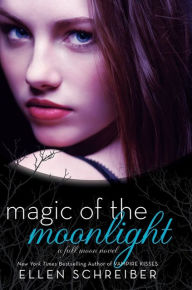 Title: Magic of the Moonlight, Author: Ellen Schreiber
