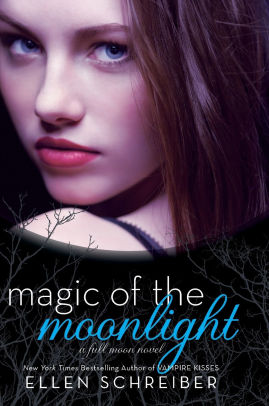 Magic Of The Moonlight By Ellen Schreiber Paperback Barnes Noble Magic Of The Moonlight By Ellen Schreiber Paperback Barnes Noble