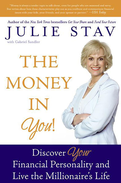 Money in You!: Discover Your Financial Personality and Live the Millionaire's Life