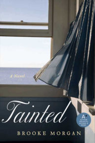 Title: Tainted: A Novel, Author: Brooke Morgan