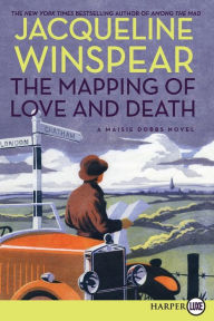 Title: The Mapping of Love and Death (Maisie Dobbs Series #7), Author: Jacqueline Winspear