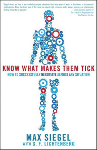 Title: Know What Makes Them Tick: How to Successfully Negotiate Almost Any Situation, Author: Max Siegel