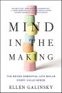 Mind in the Making: The Seven Essential Life Skills Every Child Needs