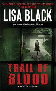 Title: Trail of Blood (Theresa MacLean Series #3), Author: Lisa Black