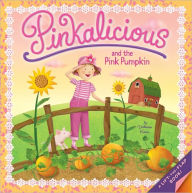 Title: Pinkalicious and the Pink Pumpkin, Author: Victoria Kann