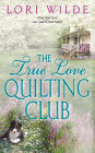 The True Love Quilting Club (Twilight, Texas Series #2)