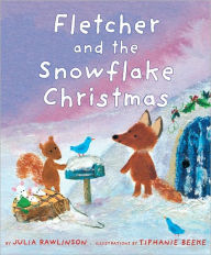 Title: Fletcher and the Snowflake Christmas: A Christmas Holiday Book for Kids, Author: Julia Rawlinson