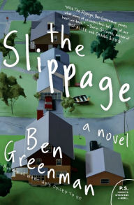 Title: The Slippage: A Novel, Author: Ben Greenman