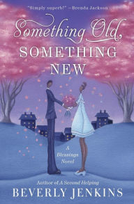 Title: Something Old, Something New (Blessings Series #3), Author: Beverly Jenkins