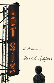 Title: Lot Six: A Memoir, Author: David Adjmi