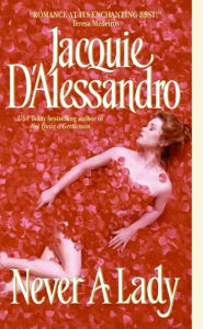 Title: Never A Lady, Author: Jacquie D'Alessandro