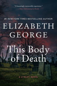 Title: This Body of Death (Inspector Lynley Series #16), Author: Elizabeth George
