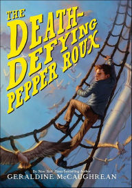 Title: The Death-Defying Pepper Roux, Author: Geraldine McCaughrean