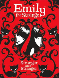 Title: Emily the Strange: Stranger and Stranger, Author: Rob Reger