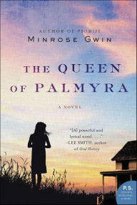 Title: The Queen of Palmyra: A Novel, Author: Minrose Gwin