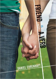 Title: Friend Is Not a Verb, Author: Daniel Ehrenhaft