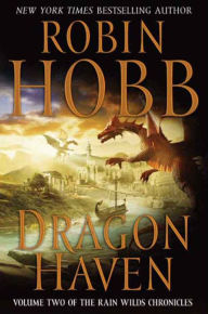 Title: Dragon Haven (Rain Wilds Chronicles #2), Author: Robin Hobb