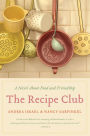 The Recipe Club: A Tale of Food and Friendship