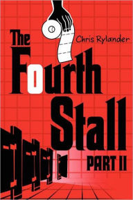 Title: The Fourth Stall Part II, Author: Chris Rylander