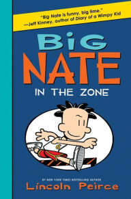 Title: Big Nate: In the Zone (Big Nate Series #6), Author: Lincoln Peirce