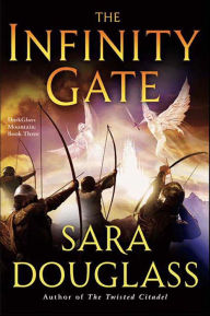 Title: The Infinity Gate (Darkglass Mountain Series #3), Author: Sara Douglass