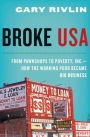 Broke, USA: From Pawnshops to Poverty, Inc. - How the Working Poor Became Big Business
