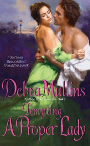 Title: Tempting a Proper Lady, Author: Debra Mullins