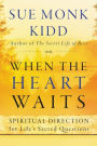 When the Heart Waits: Spiritual Direction for Life's Sacred Questions