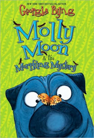 Title: Molly Moon & the Morphing Mystery, Author: Georgia Byng