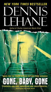 Title: Gone, Baby, Gone (Patrick Kenzie and Angela Gennaro Series #4), Author: Dennis Lehane