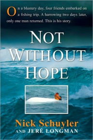 Title: Not Without Hope, Author: Nick Schuyler