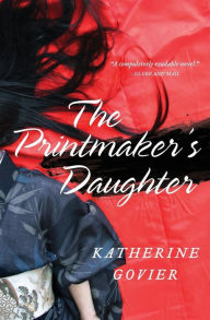 Title: The Printmaker's Daughter, Author: Katherine Govier