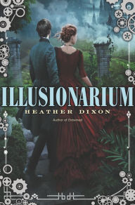 Title: Illusionarium, Author: Heather Dixon