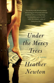 Title: Under the Mercy Trees, Author: Heather Newton