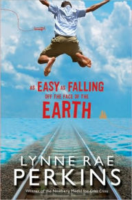 Title: As Easy as Falling Off the Face of the Earth, Author: Lynne Rae Perkins