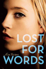 Title: Lost for Words, Author: Alice Kuipers