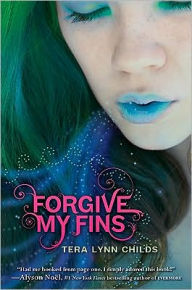 Title: Forgive My Fins (Fins Series #1), Author: Tera Lynn Childs