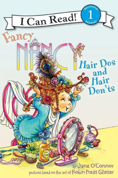 Fancy Nancy: Hair Dos and Hair Don'ts (I Can Read Book 1 Series)