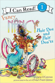 Title: Fancy Nancy: Hair Dos and Hair Don'ts (I Can Read Book 1 Series), Author: Jane O'Connor