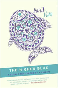 Title: The Higher Blue: A Short Story from Legend of a Suicide, Author: David Vann