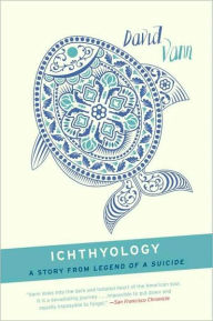 Title: Ichthyology: A Short Story from Legend of a Suicide, Author: David Vann