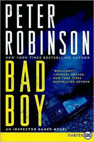 Title: Bad Boy (Inspector Alan Banks Series #19), Author: Peter Robinson