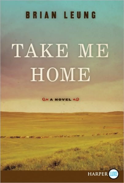 Take Me Home: A Novel