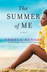 Title: The Summer of Me: A Novel, Author: Angela Benson